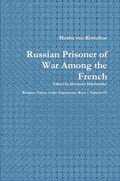 Russian Prisoner of War Among the French (Russian Voices of the Napoleonic Wars)