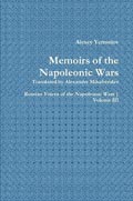 Memoirs of the Napoleonic Wars (Russian Voices of the Napoleonic Wars)