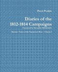 Diaries of the 1812-1814 Campaigns (Russian Voices of the Napoleonic Wars)