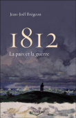 1812. La paix et la guerre