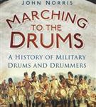 Marching to the Drums: A History of Military Drums and Drummers