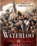 Waterloo: The French Perspective