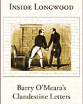 Inside Longwood – Barry O’Meara’s clandestine letters