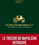 La berline de Napoléon. Les mystères du butin de Waterloo