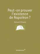 Peut-on prouver l’existence de Napoléon ?