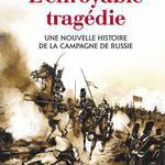 L’effroyable tragédie. Une nouvelle histoire de la campagne de Russie (1812)