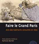 Faire le Grand Paris. Avis des habitants consultés en 1859 (textes présentés et édités par)