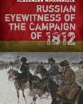 Russian Eyewitness Accounts of the Campaign of 1812