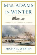 Mrs. Adams in Winter: A Journey in the Last Days of Napoleon