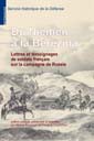 Du Niémen à la Bérézina: Lettres et temoignages de soldats français sur la campagne de Russie