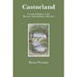 Castorland: French Refugees in the Western Adirondacks, 1793-1814