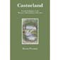 Castorland: French Refugees in the Western Adirondacks, 1793-1814