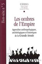 Les ombres de l’Empire. Approches anthropologiques, archéologiques et historiques de la Grande Armée