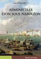 Administrer Lyon sous Napoléon