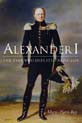 Alexander I: The Tsar Who Defeated Napoleon