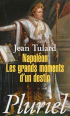 Napoléon : les grands moments d’un destin (poche)