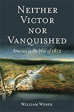 Neither Victor nor Vanquished: America in the War of 1812