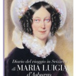 Diario del Viaggio in Svizzera di Maria Luigia d’Asburgo