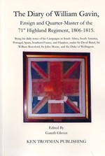 The Diary of William Gavin, Ensign and Quartermaster of the 71st Highland Regiment, 1806-1815