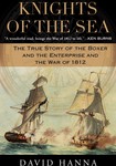 Knights of the Sea: The True Story of the Boxer and the Enterprise and the War of 1812