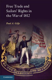 Free Trade and Sailors’ Rights in the War of 1812