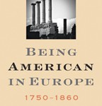 Being American in Europe 1750-1860