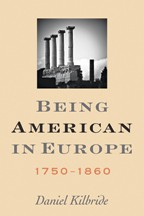 Being American in Europe 1750-1860
