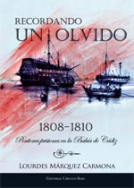 Recordando un Olvido 1808-1810: Pontones Prisiones en la Bahia de Cadiz