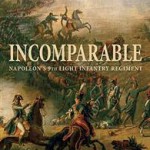 Incomparable: Napoleon’s 9th Light Infantry Regiment