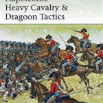 Napoleonic Heavy Cavalry and Dragoon Tactics