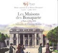 Catalogue de l’exposition <i>Les maisons des Bonaparte à Paris 1795-1804</i>