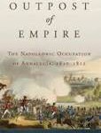 Outpost of Empire: The Napoleonic Occupation of Andalucia 1810-1812