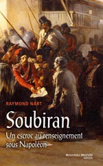 Soubiran. Un escroc au renseignement sous Napoléon