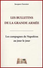 Les bulletins de la Grande Armée. Les campagnes de Napoléon au jour le jour