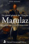 Un grand général de l’Empire. Marulaz, d’après ses papiers et ses Mémoires inédits.