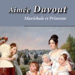 Aimée Davout, maréchale et princesse