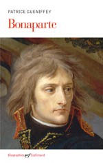 Bonaparte, par P. Gueniffey © Gallimard