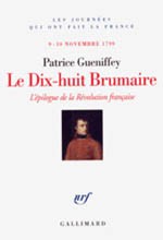 Le 18-Brumaire, par P. Gueniffey © Gallimard