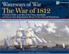 Waterways of War: The War of 1812