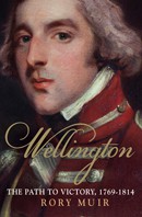 Wellington v. 1; The Path to Victory 1769-1814