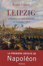 Leipzig, la bataille des Nations 16-19 octobre 1813