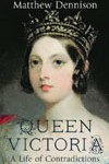 Queen Victoria: A Life of Contradictions