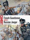French Guardsman vs Russian Jaeger, 1812-1814