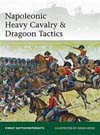Napoleonic Heavy Cavalry & Dragoon Tactics