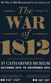 The War of 1812 – An Exhibition, at St Catharines Museum, with Brock University