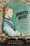 The Mystery of Princess Louise: Queen Victoria’s Rebellious Daughter
