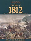 The War of 1812: A Three-volume Regional Commemoration of the Bicentennial, 2012-14, Vol. 1, The Conflict Ignites