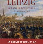 Leipzig, La bataille des Nations 16-19 octobre 1813