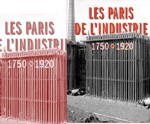 Les Paris de l’industrie 1750-1920