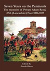 Seven Years in the Peninsula: The Memoirs of Private Adam Reed, 47th Lancashire Foot 1806-1817